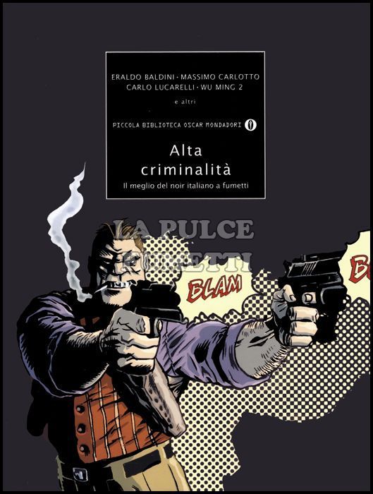 OSCAR PICCOLA BIBLIOTECA #   418 - ALTA CRIMINALITÀ - IL MEGLIO DEL NOIR ITALIANO A FUMETTI